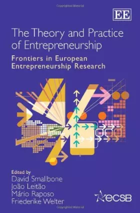 Couverture du produit · The Theory and Practice of Entrepreneurship: Frontiers in European Entrepreneurship Research