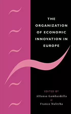 Couverture du produit · The Organization of Economic Innovation in Europe