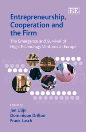 Couverture du produit · Entrepreneurship, Cooperation and the Firm: The Emergence and Survival of High-Technology Ventures in Europe