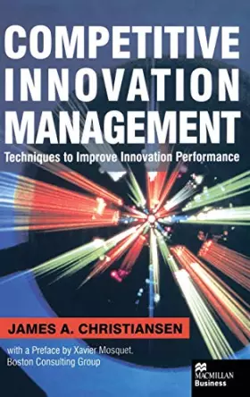 Couverture du produit · Competitive Innovation Management: Techniques to Improve Innovation Performance