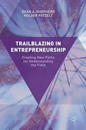 Couverture du produit · Trailblazing in Entrepreneurship: Creating New Paths for Understanding the Field