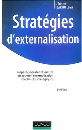 Couverture du produit · Stratégies d'externalisation : Analyse, décision et gestion d'une opération d'externalisation