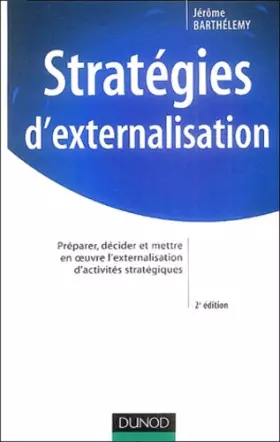 Couverture du produit · Stratégies d'externalisation : Analyse, décision et gestion d'une opération d'externalisation