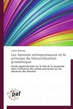 Couverture du produit · Les femmes entrepreneures et le principe de hiérarchisation proxémique: Etude expérimentale sur le rôle de la proximité dans l'