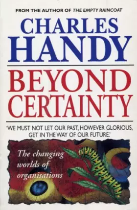 Couverture du produit · Beyond Certainty: The Changing Worlds of Organisations