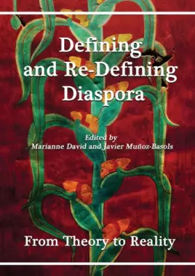Couverture du produit · Defining and Re-Defining Diasporas: From Theory to Reality