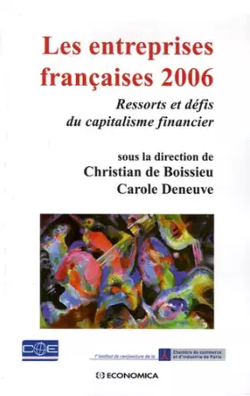 Couverture du produit · Les entreprises françaises 2006 : Ressorts et défis du capitalisme financier
