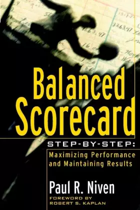 Couverture du produit · Balanced Scorecard Step-by-Step : Maximizing Performance and maintaining results