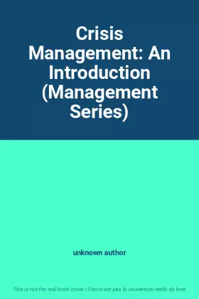 Couverture du produit · Crisis Management: An Introduction (Management Series)