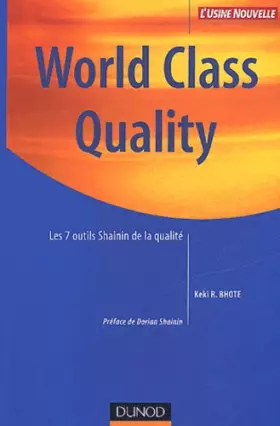 Couverture du produit · World Class Quality : Les 7 outils Shainin de la qualité