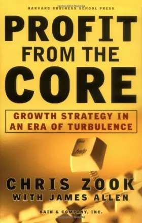 Couverture du produit · Profit from the Core: Growth Strategy in an Era of Turbulence