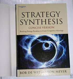 Couverture du produit · Strategy Synthesis: Resolving Strategy Paradoxes to Create Competitive Advantage