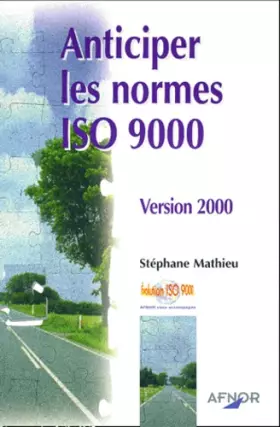 Couverture du produit · ANTICIPER LES NORMES ISO 9000. Version 2000