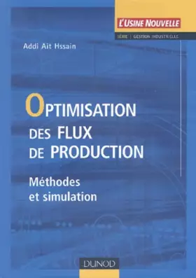 Couverture du produit · Optimisation des flux de production : Méthodes et simulation
