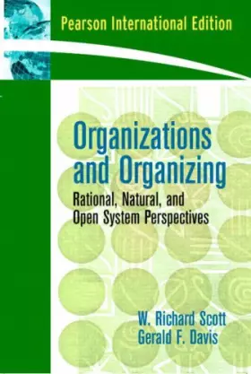 Couverture du produit · Organizations and Organizing: Rational, Natural and Open Systems Perspectives: International Edition