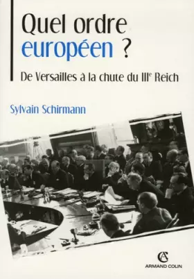 Couverture du produit · Quel ordre européen ? De Versailles à la chute du IIIe Reich: De Versailles à la chute du IIIe Reich