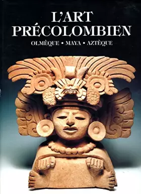 Couverture du produit · L'art précolmbien. Olmèque maya aztèque