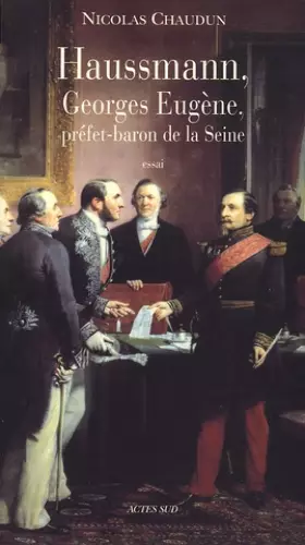 Couverture du produit · Haussmann, Georges-Eugène, préfet-baron de la Seine