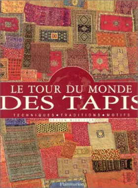 Couverture du produit · Le tour du monde des tapis : Techniques, traditions et motifs