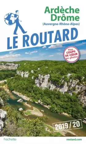 Couverture du produit · Guide du Routard Ardèche, Drôme 2019/20: (Auvergne, Rhône, Alpes)
