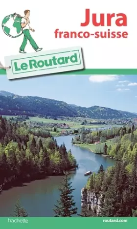 Couverture du produit · Guide du Routard Jura franco-suisse