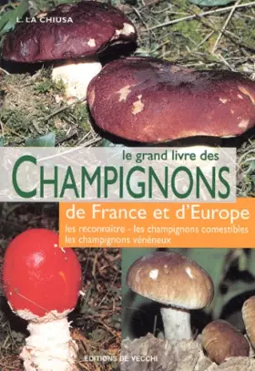 Couverture du produit · Le grand livre des champignons de France et d'Europe