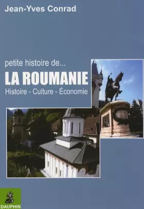 Couverture du produit · Petite histoire de la Roumanie : Histoire Culture Economie