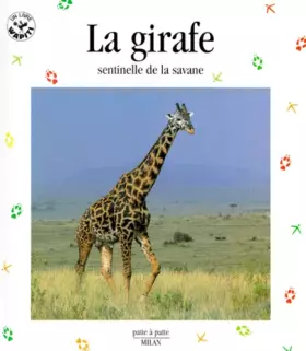 Couverture du produit · La Girafe, sentinelle de la savane
