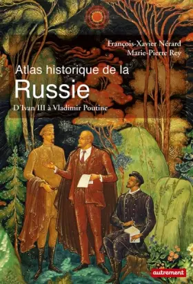 Couverture du produit · Atlas historique de la Russie: D'Ivan III à Vladimir Poutine
