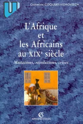Couverture du produit · L'Afrique et les Africains au XIXe siècle : mutations, révolutions, crises