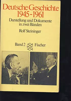 Couverture du produit · Deutsche Geschichte: 1945-1961: Darstellung Und Dokumente in Zwei Banden. Band 2 (Vol. 2)
