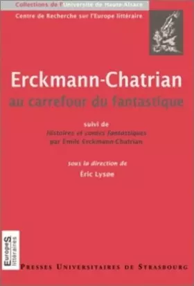Couverture du produit · Erckmann-Chatrian au carrefour du fantastique, suivi de "Histoires et contes fantastiques" par Émile Erckmann-Chatrian