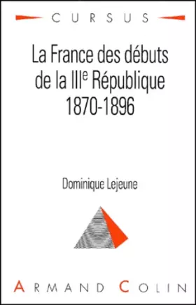 Couverture du produit · La France des débuts de la IIIe république 1870-1896