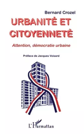 Couverture du produit · Urbanité et citoyenneté: Attention, démocratie urbaine