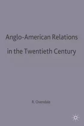 Couverture du produit · Anglo-American Relations in the Twentieth Century