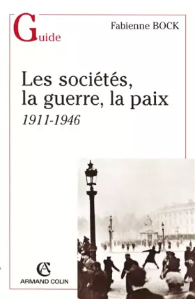 Couverture du produit · Les sociétés, la guerre, la paix: 1911-1946