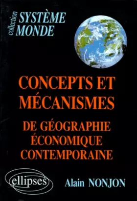 Couverture du produit · Concepts et mécanismes de géographie économique contemporaine