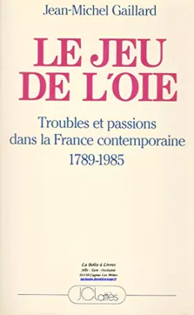 Couverture du produit · Troubles et Passions dans la France Contemporaine / 1789 - 1985