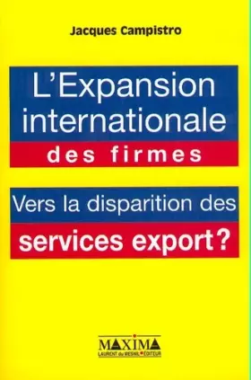 Couverture du produit · L'expansion internationale des firmes et la disparition des services export