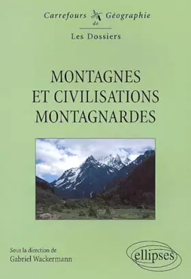 Couverture du produit · Montagnes et civilisations montagnardes