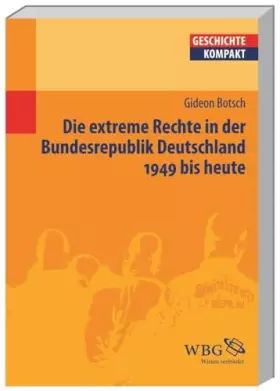 Couverture du produit · Die extreme Rechte in der Bundesrepublik Deutschland: 1949 bis heute