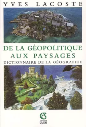 Couverture du produit · De la géopolitique aux paysages: Dictionnaire de la géographie