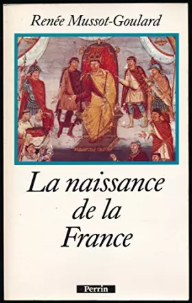 Couverture du produit · La naissance de la France