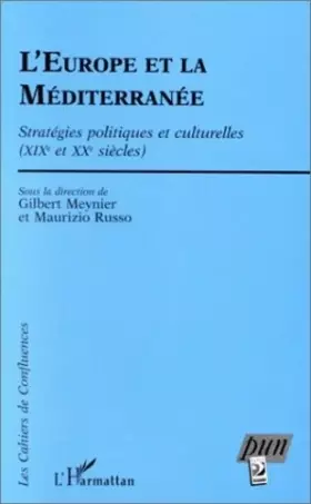 Couverture du produit · L'europe et la Méditerranée. Stratégies politiques et culturelles (XIXe et XXe siècles)