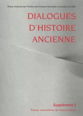 Couverture du produit · Dialogues d'histoire ancienne, Supplément 5 : La notion d'empire dans les mondes antiques : Bilan historiographique