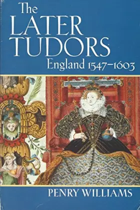 Couverture du produit · The Later Tudors: England 1547-1603