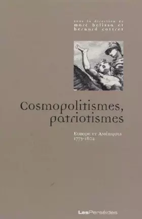 Couverture du produit · Cosmopolitismes, Patriotismes en Europe et aux Amériques 1773-1802