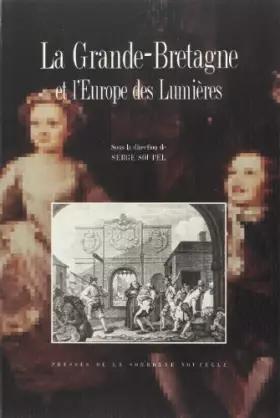 Couverture du produit · La Grande-Bretagne et l'époque des Lumières. Colloques, décembre 1992 et décembre 1993