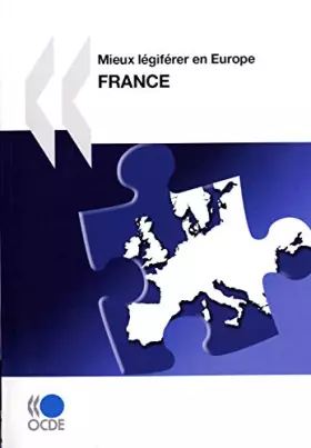 Couverture du produit · Mieux légiférer en Europe: France 2010