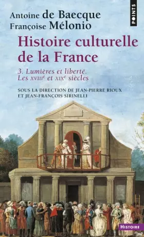 Couverture du produit · Histoire culturelle de la France Lumières et liberté. Les XVIIIe et XIXe siècles (3)